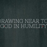 drawing near to God